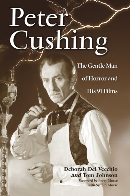 Peter Cushing - The Gentle Man of Horror and His 91 Films