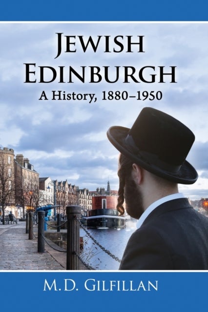 Jewish Edinburgh - A History, 1880-1950