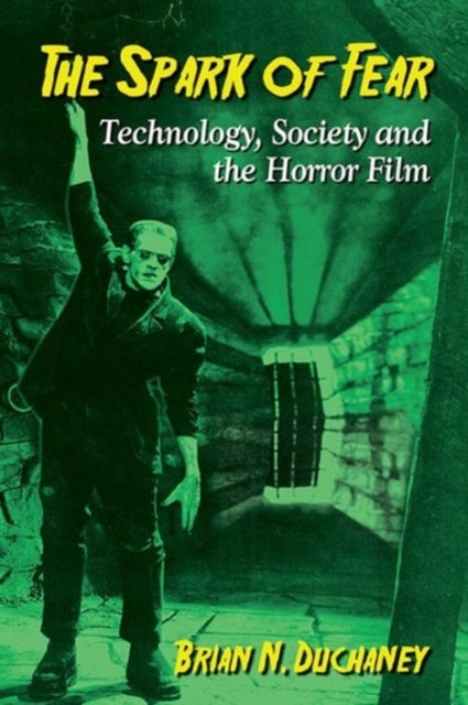 The Spark of Fear - Technology, Society and the Horror Film