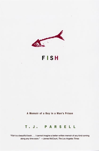Fish - A Memoir of a Boy in a Man's Prison