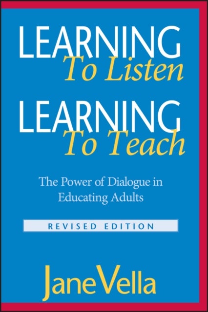 Learning to Listen, Learning to Teach - The Power of Dialogue in Educating Adults