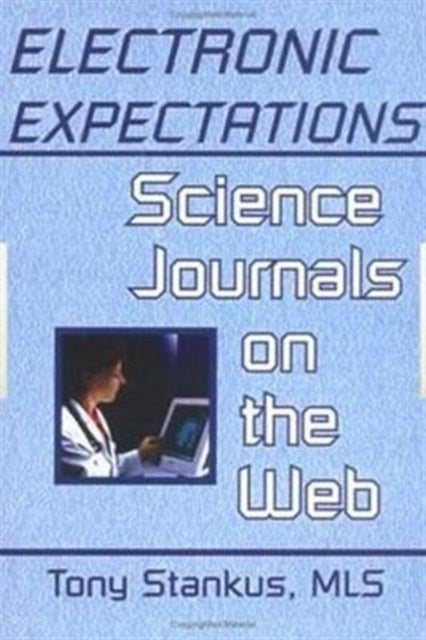 Electronic Expectations - Science Journals on the Web