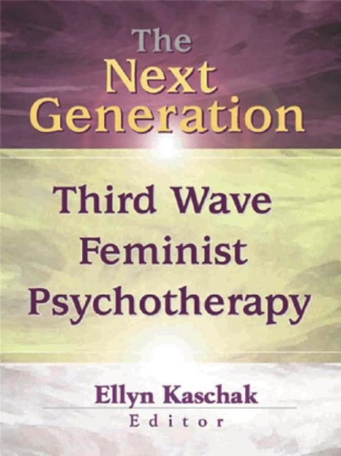 The Next Generation - Third Wave Feminist Psychotherapy