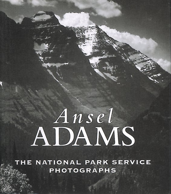 Ansel Adams - The National Park Service Photographs