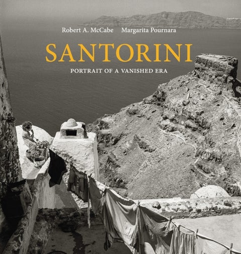 Santorini - Portrait of a Vanished Era