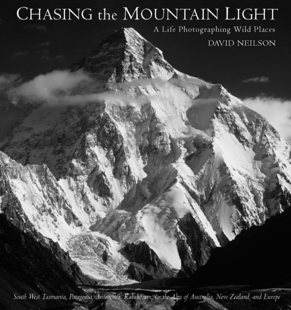 Chasing the Mountain Light - A Life Photographing Wild Places