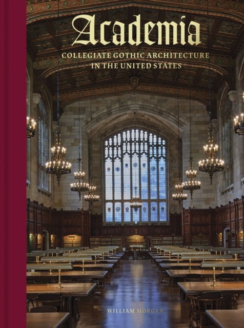 Academia - Collegiate Gothic Architecture in the United States