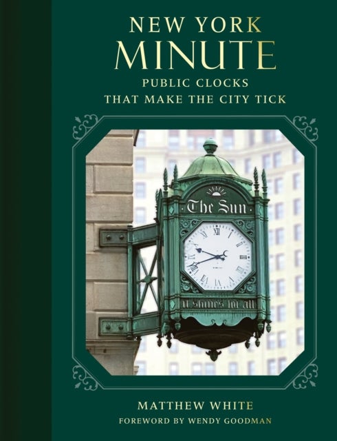 New York Minute - Public Clocks that Make the City Tick