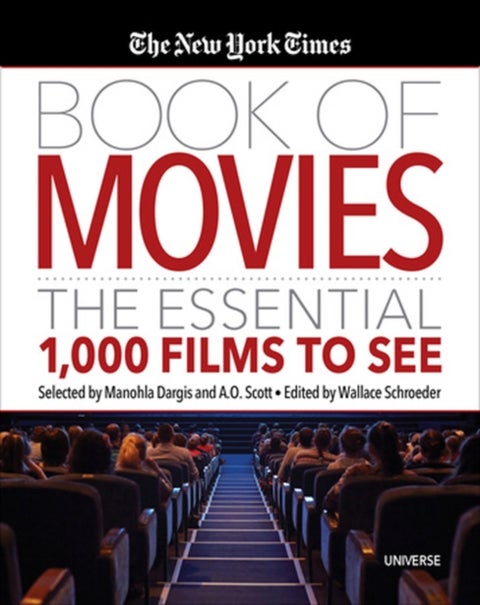 The New York Times Book of Movies - The Essential 1,000 Films To See