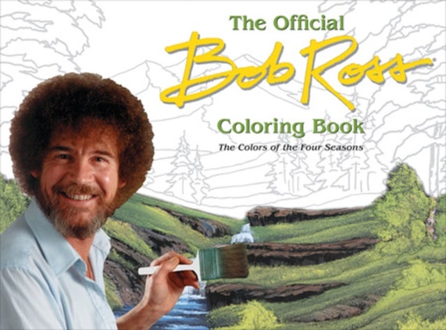 The Offical Bob Ross Coloring Book - The Colors of the Four Seasons
