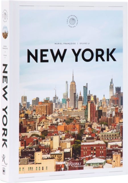 New York: The Extraordinary Guide - An Insider Tour of Art, Food, and Culture
