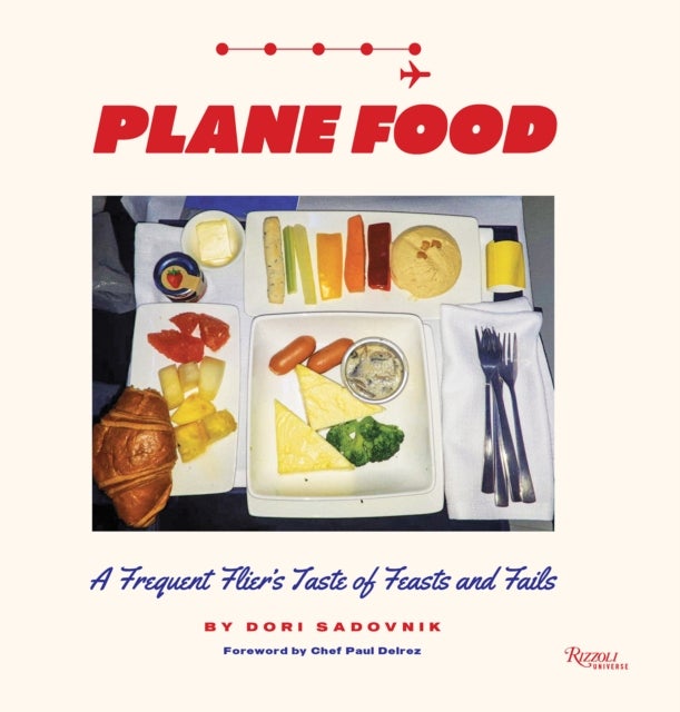 Plane Food - A Culinary Memoir Across the Globe