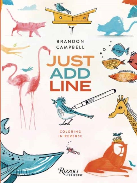 Brandon Campbell's Just Add Line - Coloring in Reverse