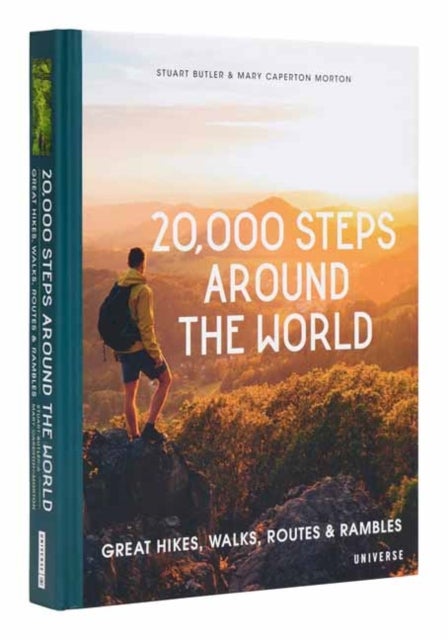 20,000 Steps Around the World - Great Hikes, Walks, Routes, and Rambles