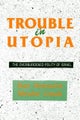 Trouble in Utopia