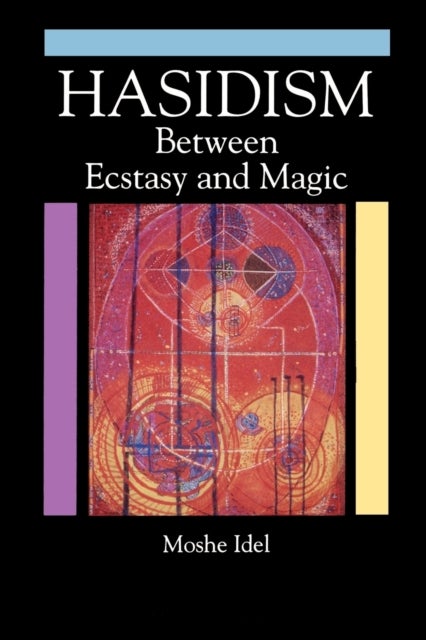 Hasidism - Between Ecstasy and Magic
