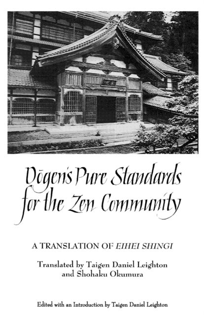 Dogen's Pure Standards for the Zen Community - A Translation of Eihei Shingi