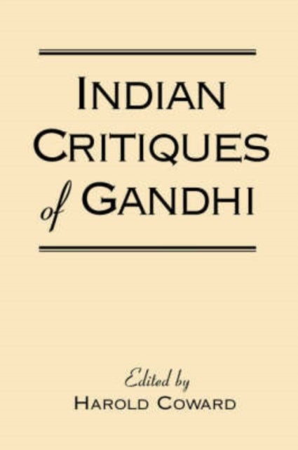 Indian Critiques of Gandhi