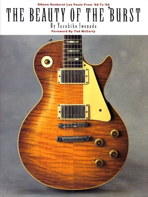 The Beauty of the 'Burst - Gibson Sunburst Les Pauls from '58 to '60