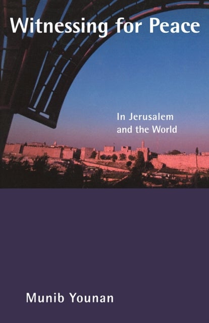 Witnessing for Peace - In Jerusalem and the World