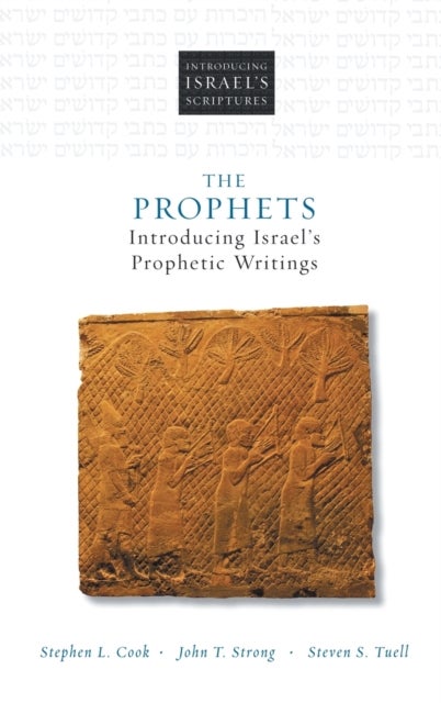 The Prophets - Introducing Israel's Prophetic Writings