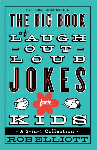 The Big Book of Laugh¿Out¿Loud Jokes for Kids ¿ A 3¿in¿1 Collection