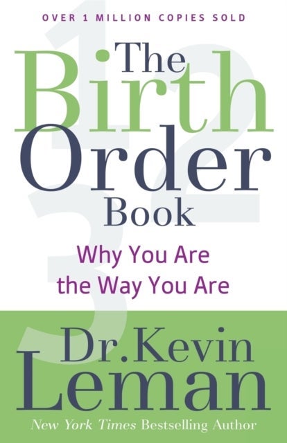 The Birth Order Book ¿ Why You Are the Way You Are