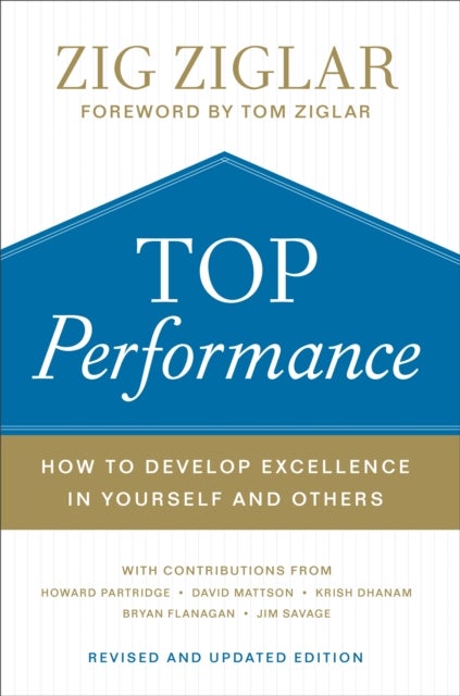 Top Performance ¿ How to Develop Excellence in Yourself and Others
