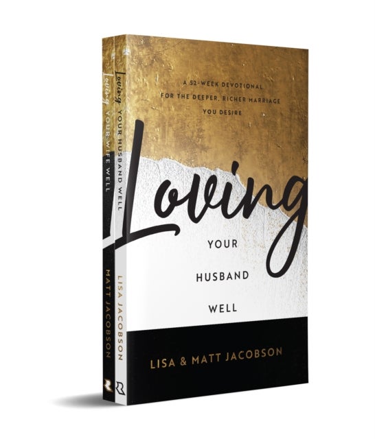 Loving Your Husband/Wife Well Bundle ¿ A 52¿Week Devotional for the Deeper, Richer Marriage You Desi