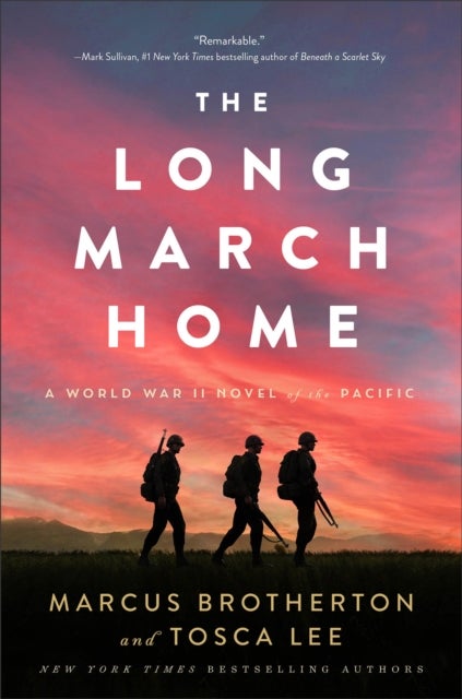 The Long March Home - A World War II Novel of the Pacific