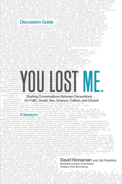 You Lost Me Discussion Guide - Starting Conversations Between Generations...On Faith, Doubt, Sex, Sc