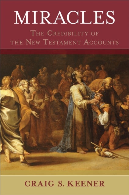Miracles ¿ The Credibility of the New Testament Accounts