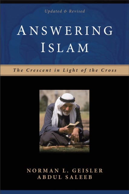 Answering Islam ¿ The Crescent in Light of the Cross