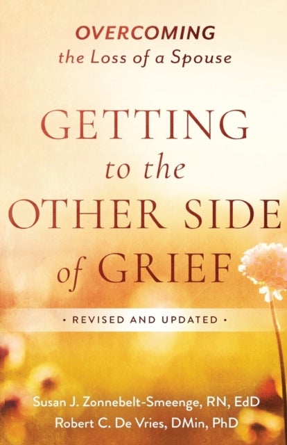 Getting to the Other Side of Grief - Overcoming the Loss of a Spouse