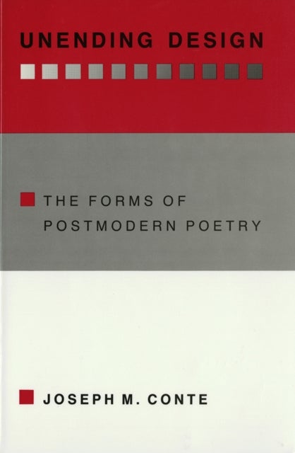 Unending Design - The Forms of Postmodern Poetry