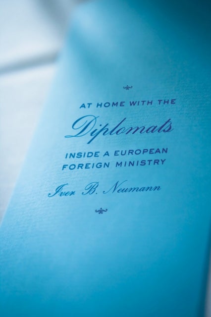 At Home with the Diplomats - Inside a European Foreign Ministry