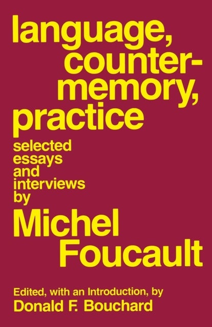Language, Counter-Memory, Practice - Selected Essays and Interviews
