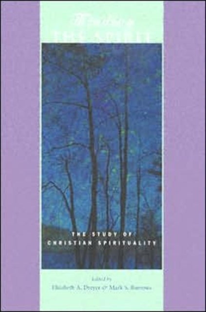 Minding the Spirit - The Study of Christian Spirituality