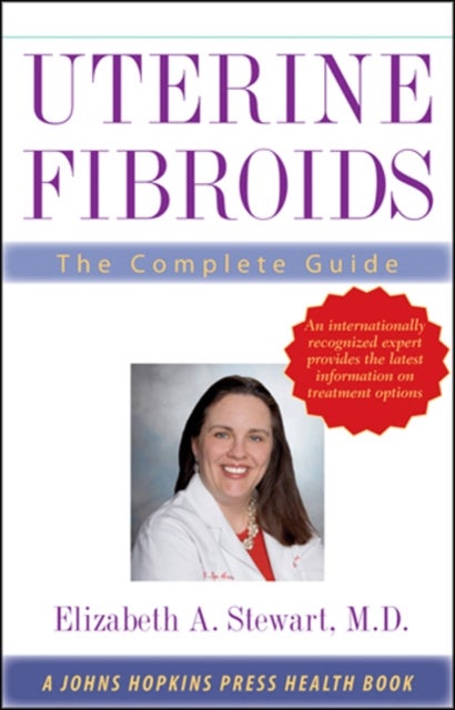 Uterine Fibroids - The Complete Guide