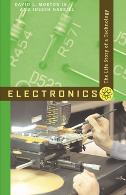 Electronics - The Life Story of a Technology
