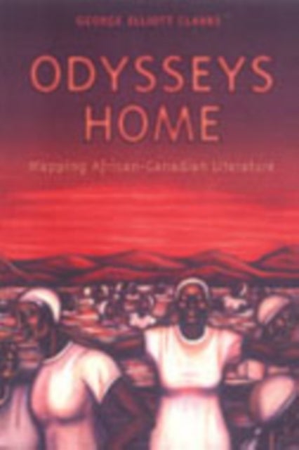 Odysseys Home - Mapping African-Canadian Literature