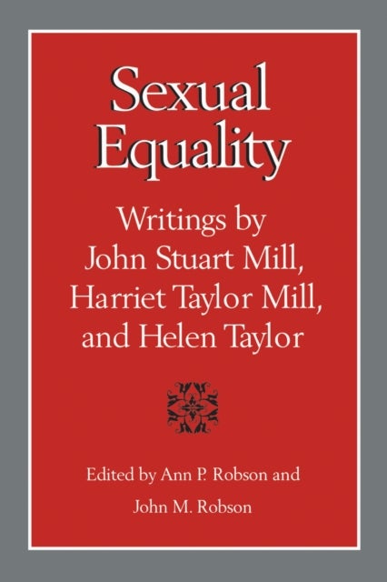 Sexual Equality - A Mill-Taylor Reader
