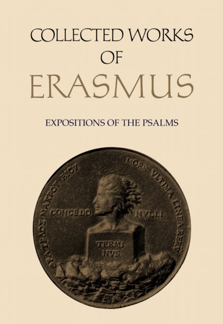 Collected Works of Erasmus - Expositions of the Psalms, Volume 65
