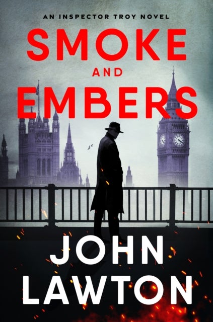 Smoke and Embers - An Inspector Troy Novel