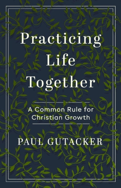 Practicing Life Together