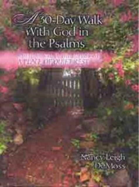 30-Day Walk With God in the Psalms, A