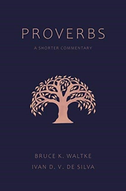 Proverbs - A Shorter Commentary