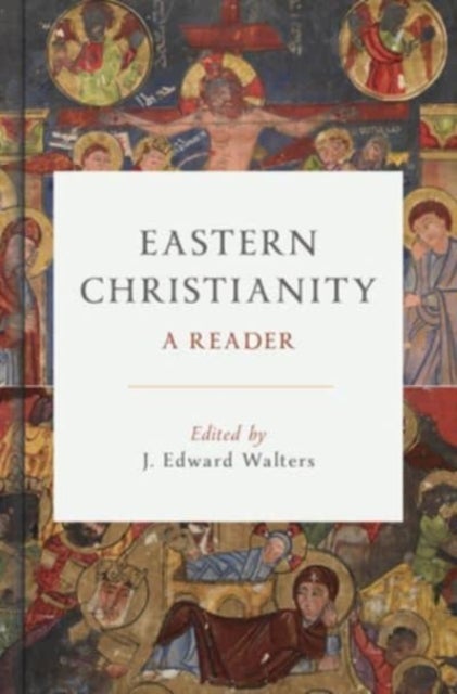 Eastern Christianity - A Reader