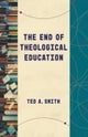 The End of Theological Education