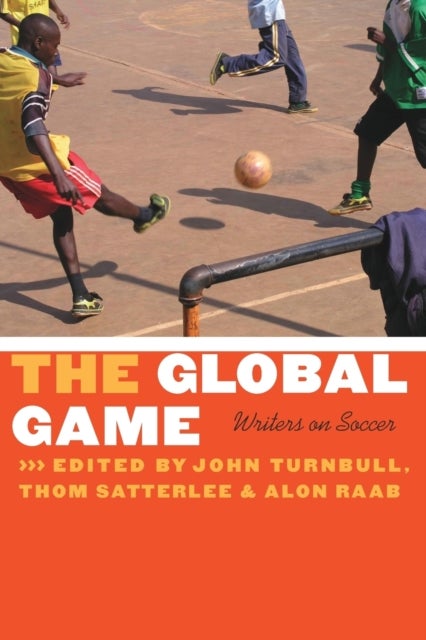 The Global Game - Writers on Soccer